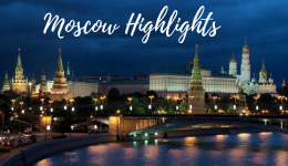 Moscow Highlights: What To Do In Moscow?