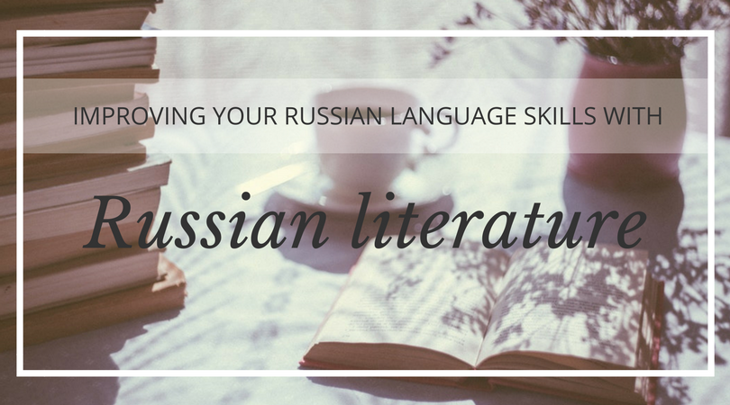 Improve Your Russian Skills by Reading Russian Prose