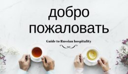 Russian Hospitality: How to Be a Perfect Guest in Russia?